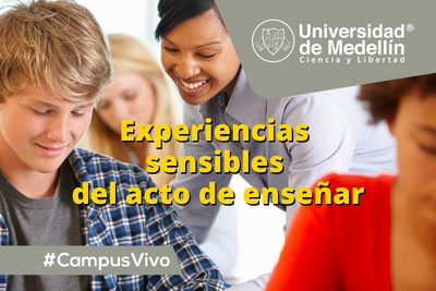 Experiencias sensibles del acto de enseñar