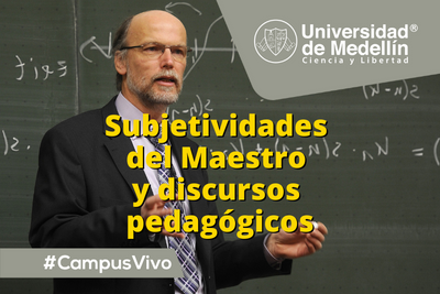 Subjetividades del Maestro y discursos pedagógicos